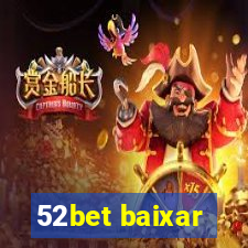 52bet baixar